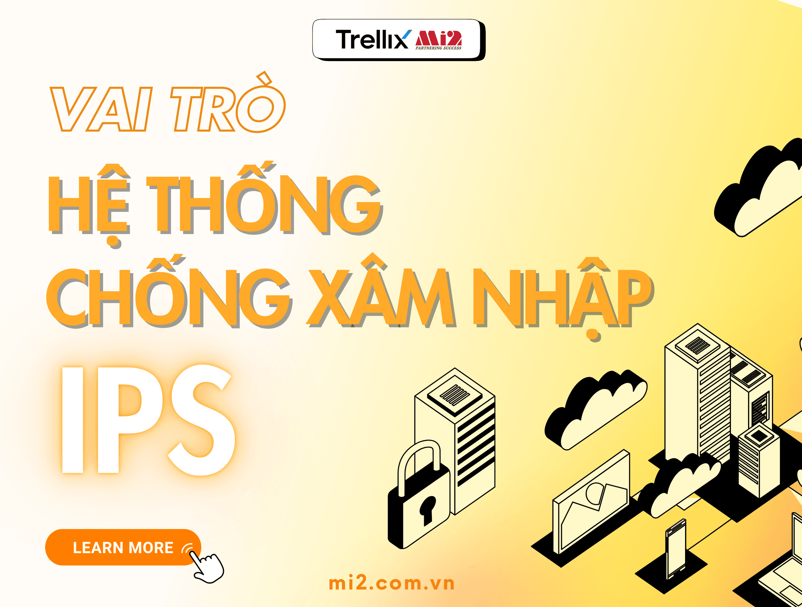 Vai trò của hệ thống chống xâm nhập IPS trong bảo mật mạng