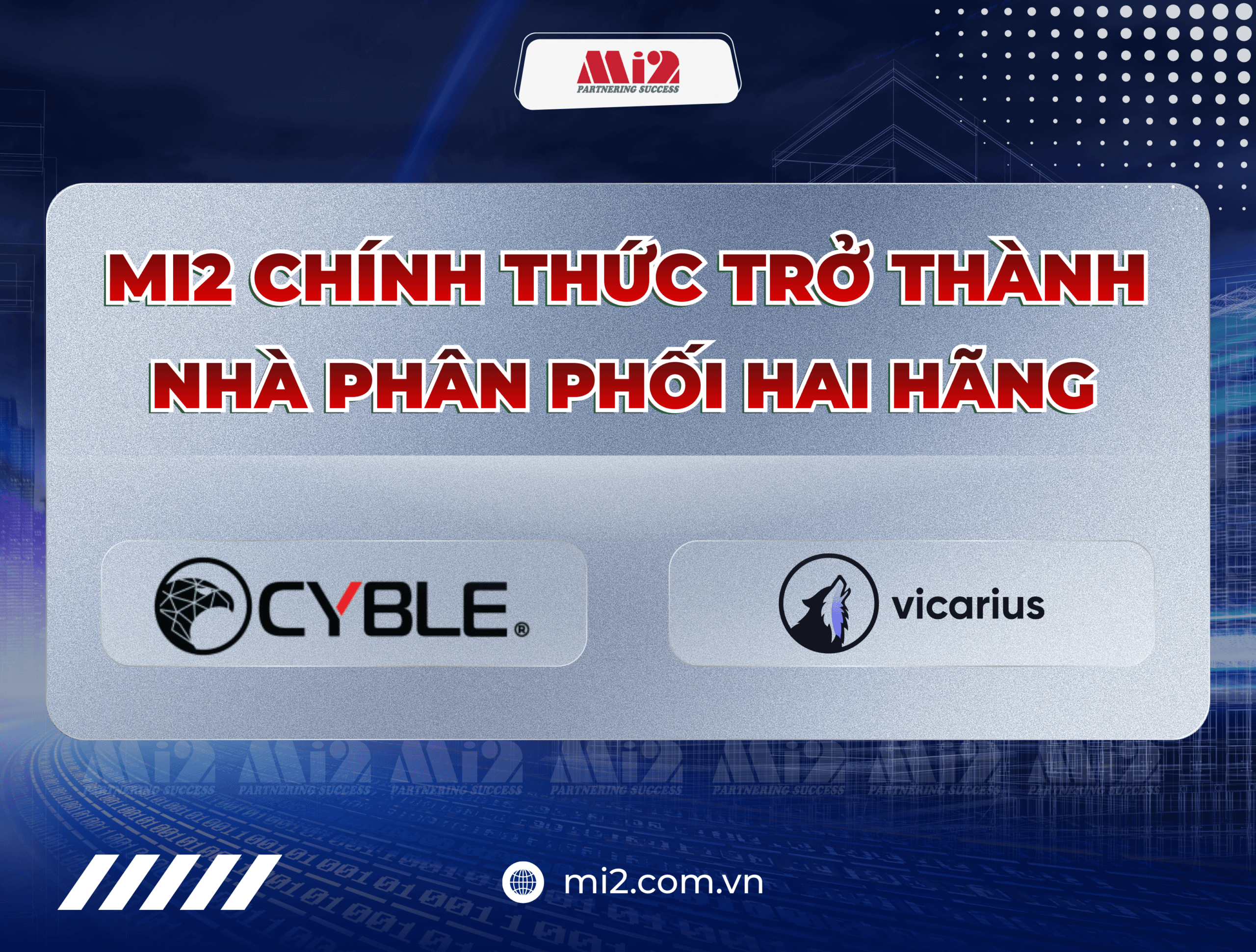 Mi2 chính thức trở thành nhà phân phối của Cyble & Vicarius tại Việt Nam