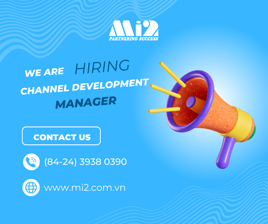 TUYỂN DỤNG CHUYÊN VIÊN PHÁT TRIỂN KÊNH PHÂN PHỐI KINH DOANH (HÀ NỘI)
